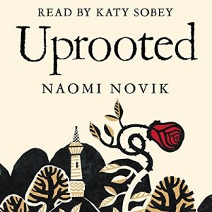 Uprooted Audiobook